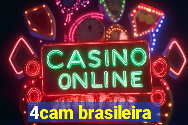 4cam brasileira